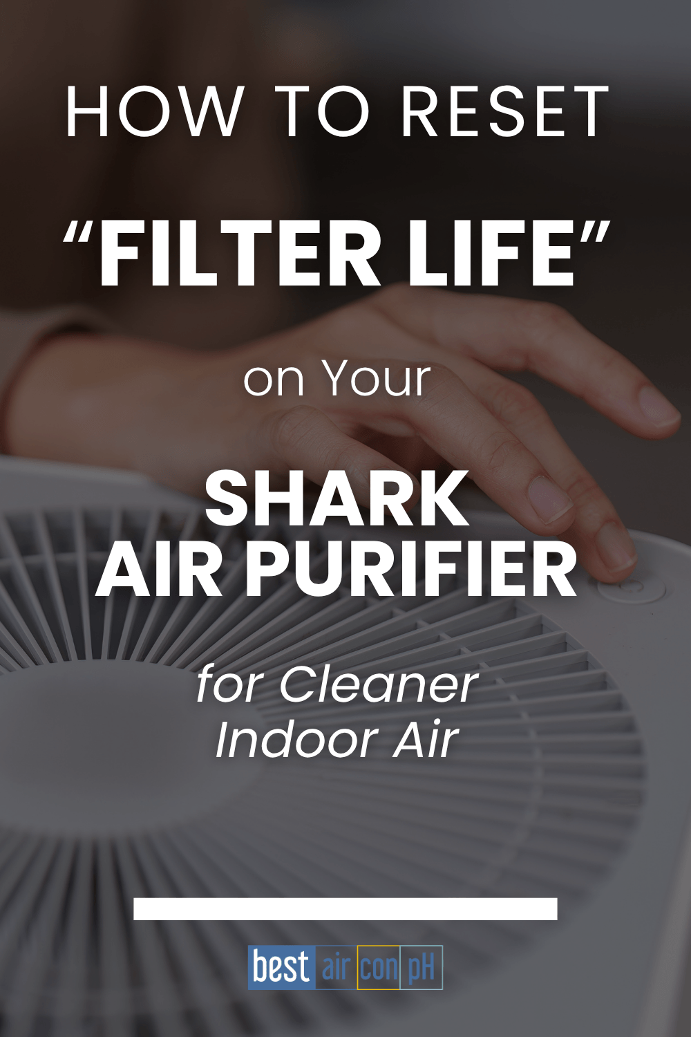 How to Reset Filter Life on Shark Air Purifier Units for Cleaner Indoor Air