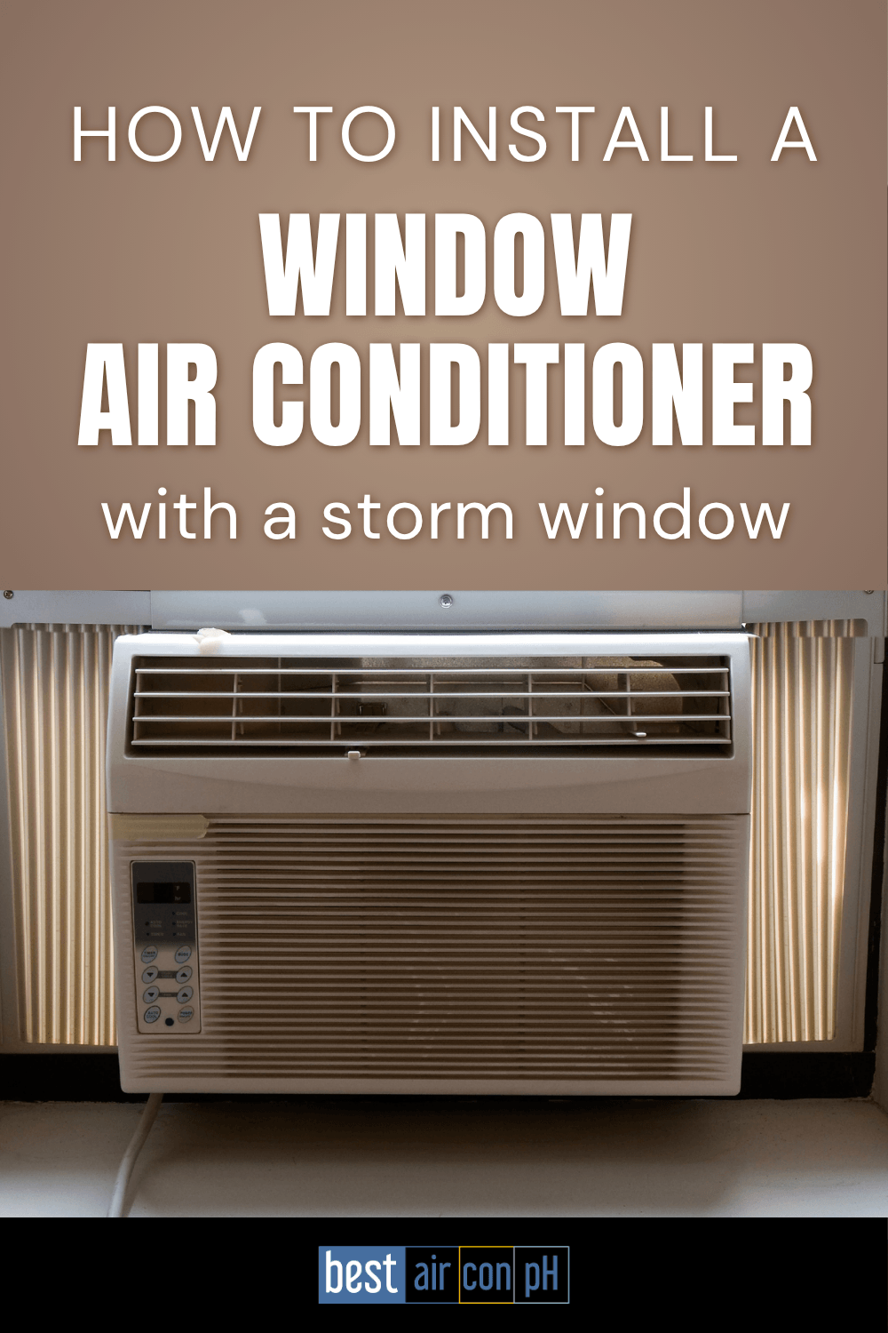 How to Install a Window Air Conditioner With a Storm Window for a Cool Summer